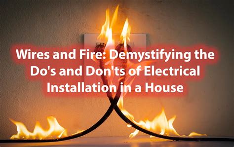 art can flame arrows hurt junction boxes and electrical|Exposed Wires: The Dos and Don’ts .